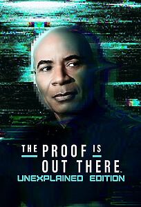 Serienplakat zu The Proof is Out There – Unexplained Edition