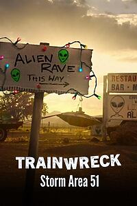Serienplakat zu Trainwreck: Der Sturm auf Area 51