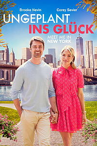 Filmplakat zu Ungeplant ins Glück - Meet me in New York
