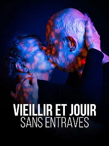 Filmplakat zu Vieillir et jouir sans entraves
