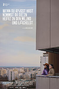 Filmplakat zu Wenn du Angst hast nimmst du dein Herz in den Mund und lächelst