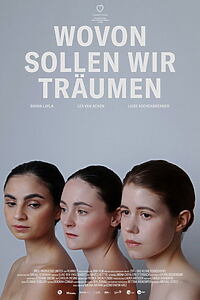 Filmplakat zu Wovon sollen wir träumen