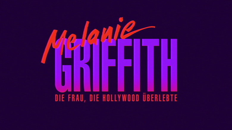 Bild aus Melanie Griffith - Die Frau, die Hollywood überlebte