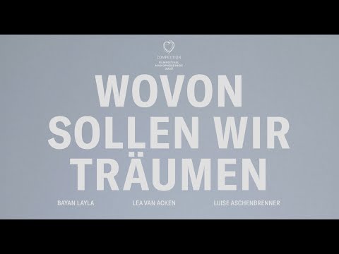 Wovon sollen wir träumen Trailer