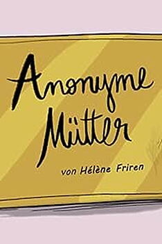 Serienplakat zu Anonyme Mütter