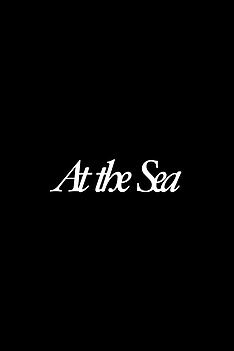 Filmplakat zu At the Sea