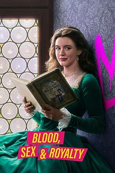 Serienplakat zu Blood, Sex & Royalty