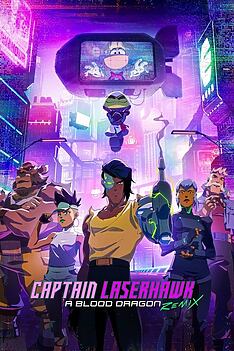 Serienplakat zu Captain Laserhawk: A Blood Dragon Remix
