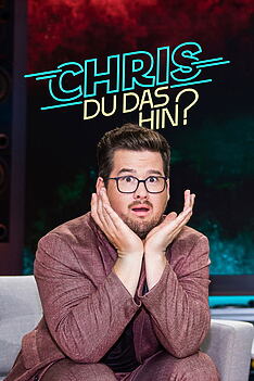 Serienplakat zu Chris Du das hin?