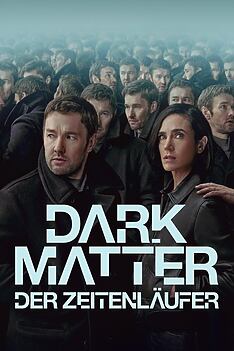 Serienplakat zu Dark Matter – Der Zeitenläufer