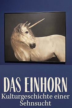 Filmplakat zu Das Einhorn. Kulturgeschichte einer Sehnsucht
