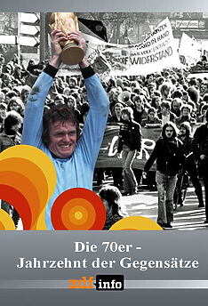Serienplakat zu Die 70er – Jahrzehnt der Gegensätze