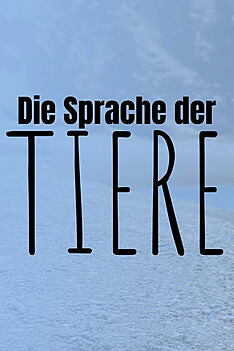 Serienplakat zu Die Sprache der Tiere