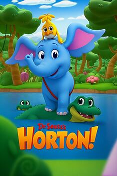 Serienplakat zu Dr. Seuss's Horton!