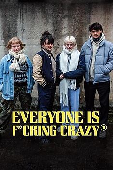 Serienplakat zu Everyone Is Fucking Crazy