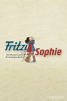 Serienplakat zu Fritzi und Sophie - Grenzenlose Freundschaft