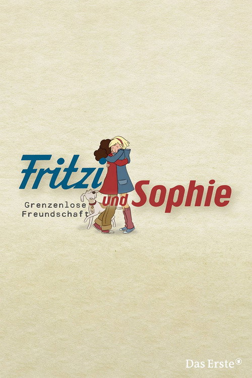 Fritzi und Sophie – Grenzenlose Freundschaft