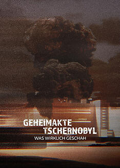Filmplakat zu Geheimakte Tschernobyl – Was wirklich geschah