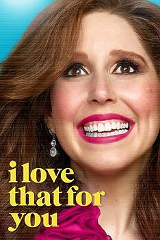 Serienplakat zu I Love That for You