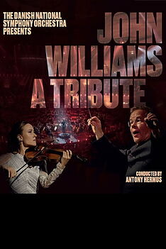 Filmplakat zu John Williams - A Tribute – The Danish National Symphony Orchestra