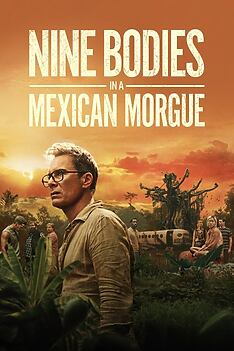 Serienplakat zu Nine Bodies in a Mexican Morgue