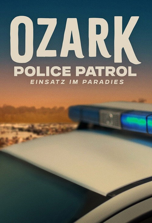 Ozark Police Patrol – Einsatz im Paradies