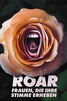 Serienplakat zu ROAR – Frauen, die ihre Stimme erheben