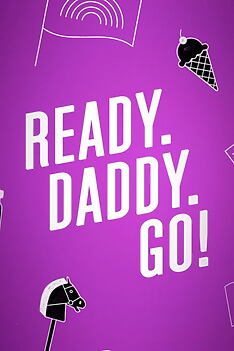 Serienplakat zu Ready.Daddy.Go!