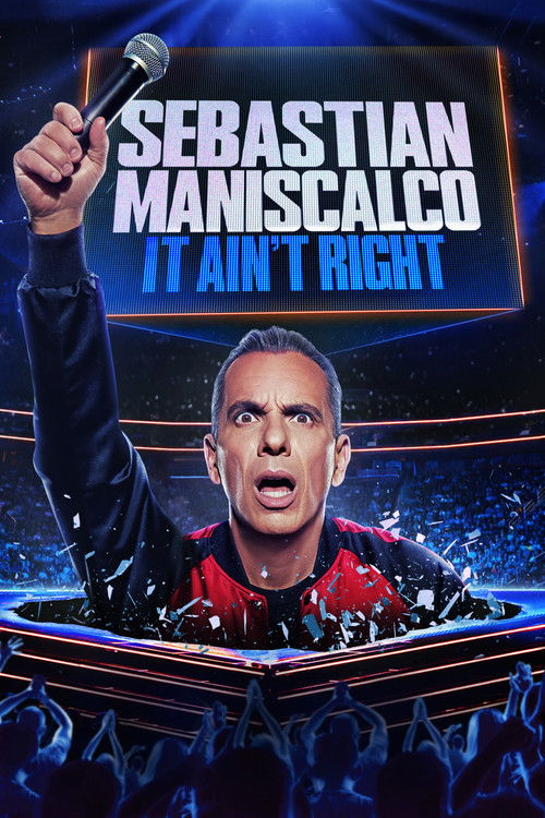 Sebastian Maniscalco: It Ain’t Right