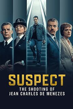 Serienplakat zu Suspect: The Shooting of Jean Charles De Menezes