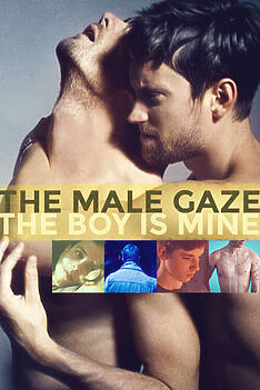 Filmplakat zu The Male Gaze: The Boy Is Mine