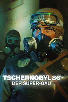 Filmplakat zu Tschernobyl 86 - Der Super-GAU