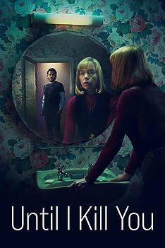 Serienplakat zu Until I Kill You