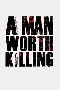 Filmplakat zu A Man Worth Killing