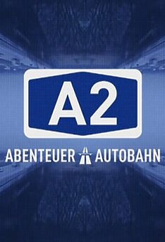Serienplakat zu A2 – Abenteuer Autobahn