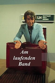 Serienplakat zu Am laufenden Band