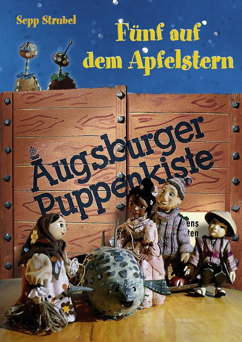 Augsburger Puppenkiste – Fünf auf dem Apfelstern