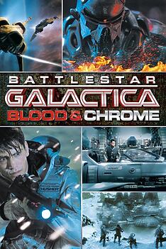 Serienplakat zu Battlestar Galactica: Blood & Chrome