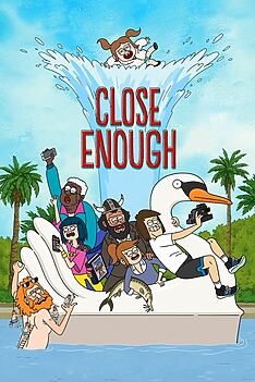 Serienplakat zu Close Enough