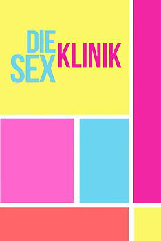 Serienplakat zu Die Sex-Klinik