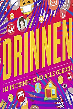 Serienplakat zu Drinnen – Im Internet sind alle gleich