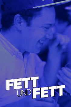 Serienplakat zu Fett und Fett