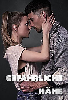 Serienplakat zu Gefährliche Nähe