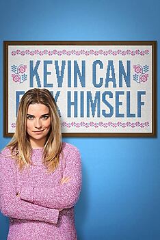 Serienplakat zu Kevin can F himself