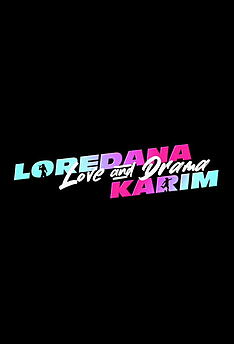 Serienplakat zu Loredana & Karim - Love & Drama