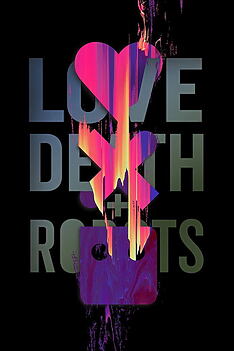 Serienplakat zu Love, Death & Robots