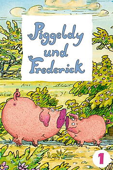 Serienplakat zu Piggeldy und Frederick