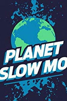 Serienplakat zu Planet Slow Mo
