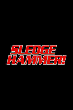 Serienplakat zu Sledge Hammer!