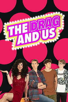 Serienplakat zu The Drag and Us